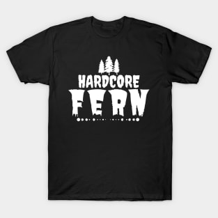 Hardcore fern T-Shirt